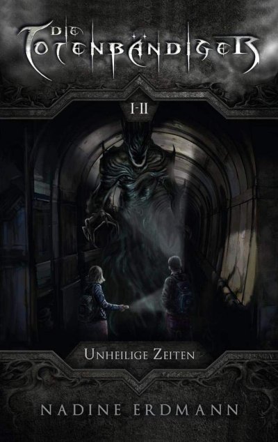 Cover Die Totenbändiger (Unheilige Zeiten)