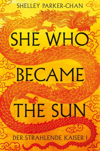Cover She Who Became the Sun (Der Strahlende Kaiser I)